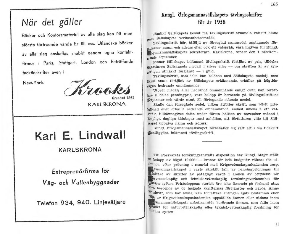 örlogsmannasällskapets tävlingsskrifter för år 958 Jämlikt Sällskapets beslut må tävlingsskrift avhandla valfritt &.-nne inojll Sällskapets verksamhetsområde.