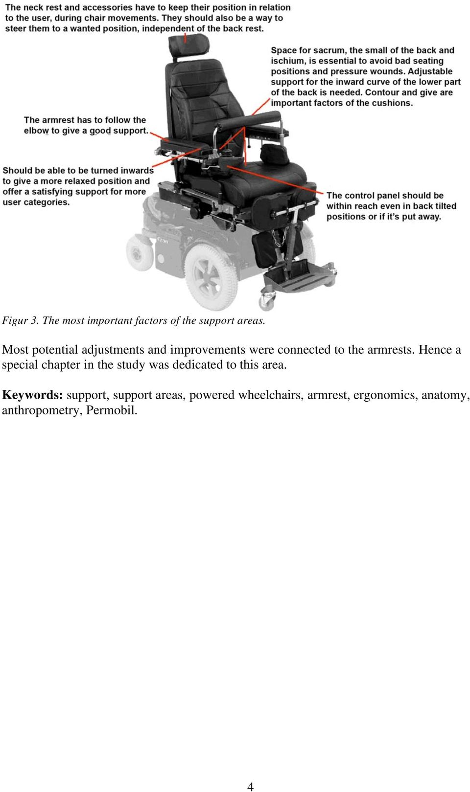 Hence a special chapter in the study was dedicated to this area.