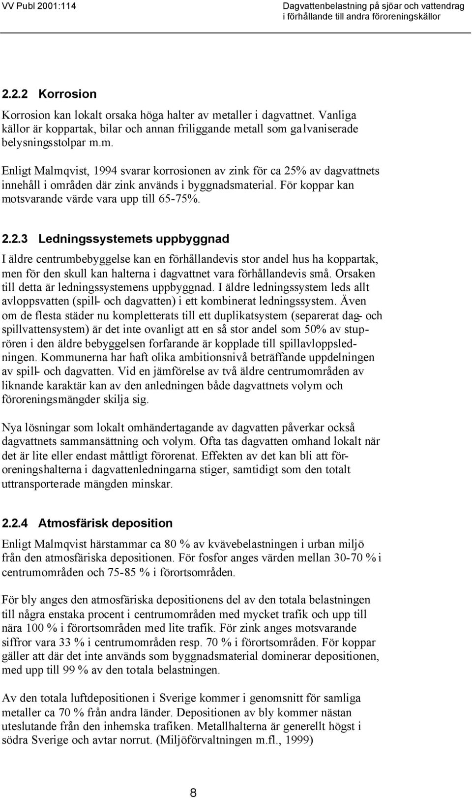 För koppar kan motsvarande värde vara upp till 65-75%. 2.