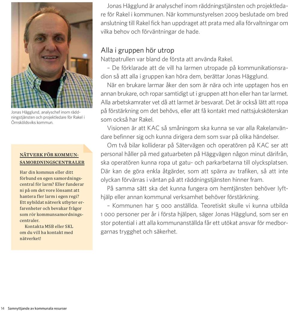Jonas Hägglund, analyschef inom räddningstjänsten och projektledare för Rakel i Örnsköldsviks kommun.
