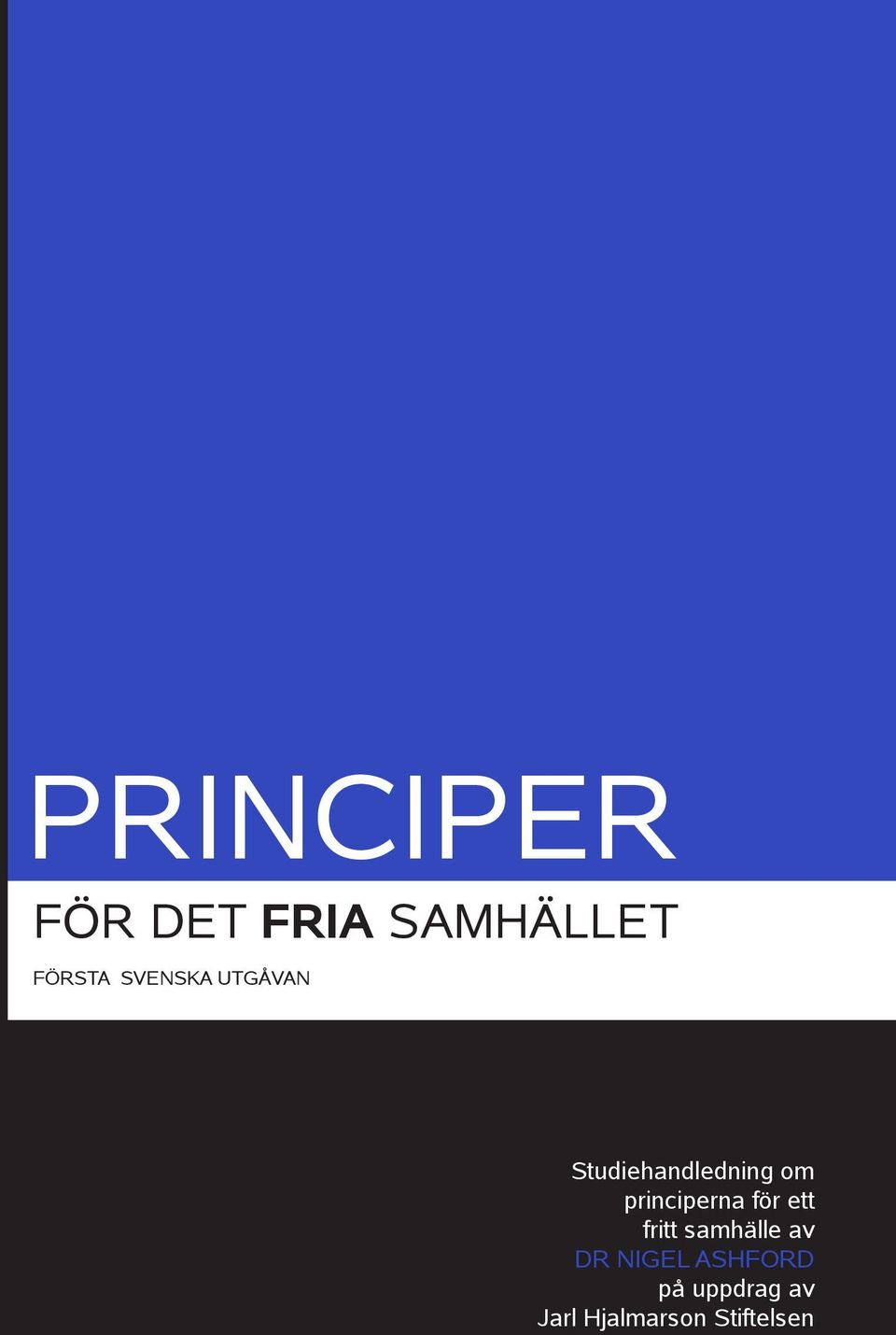 principerna för ett fritt samhälle av DR