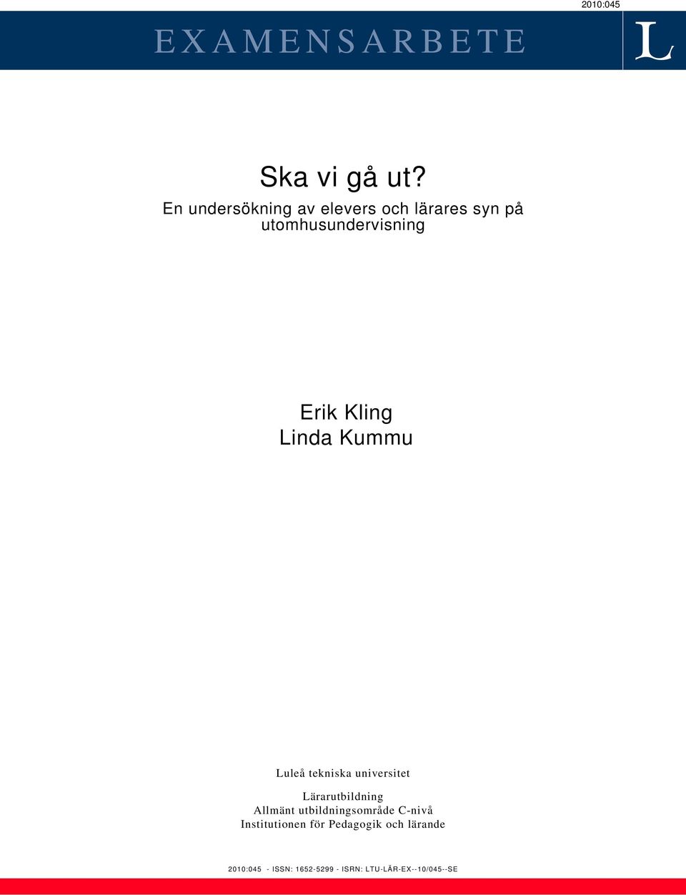 Kling Linda Kummu Luleå tekniska universitet Lärarutbildning Allmänt