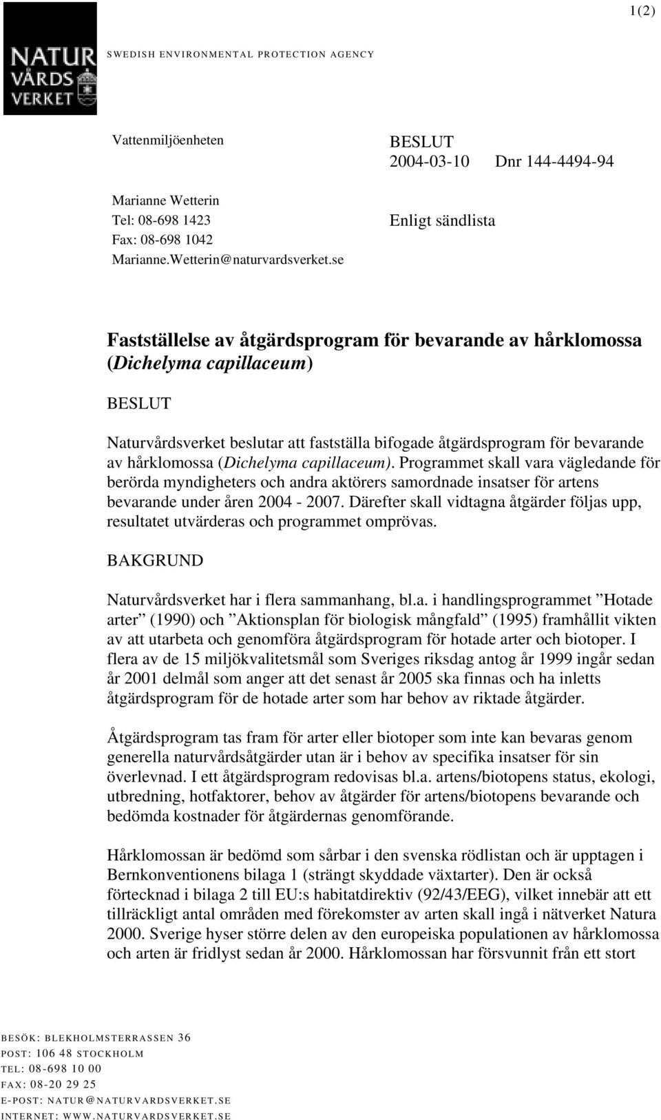 åtgärdsprogram för bevarande av hårklomossa (Dichelyma capillaceum).