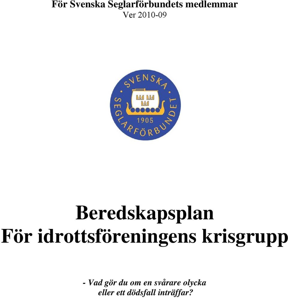 idrottsföreningens krisgrupp - Vad gör