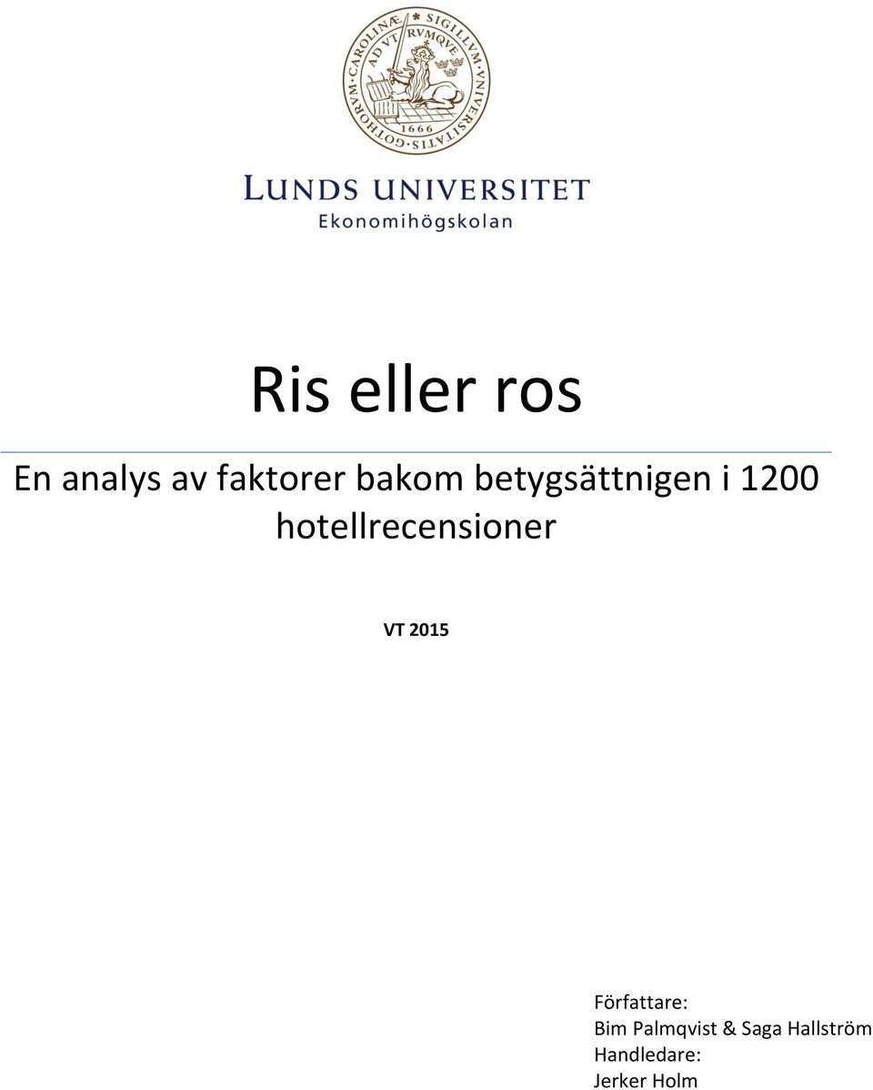 hotellrecensioner VT 2015 Författare: