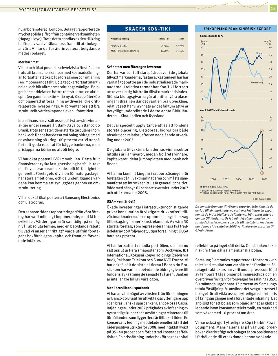 Mer barnmat Vi har och ökat posten i schweiziska Nestlé, som trots att branschen kämpar med kostnadsökningar, fortsätter att öka både försäljning och intjäning i en imponerande takt.