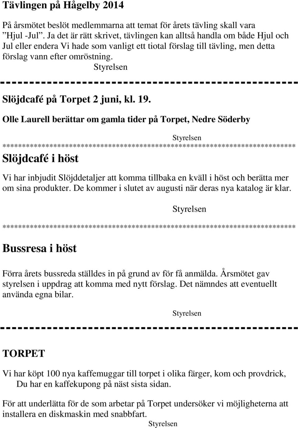 Slöjdcafé på Torpet 2 juni, kl. 19.