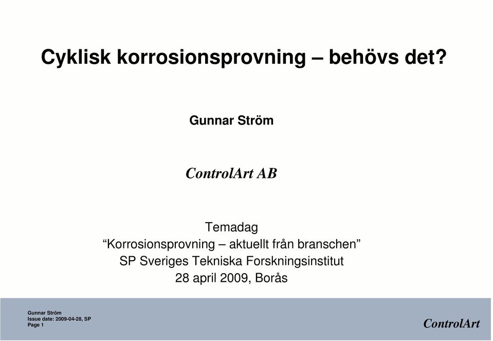 från branschen SP Sveriges Tekniska