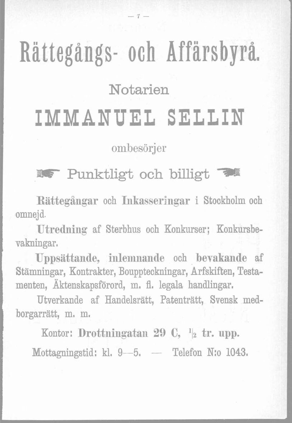 Uppsiittanie, iiiemnande och bevakande af Stämningar, Kontrakter, Bouppteckningar, Arfskiften, Testamenten,