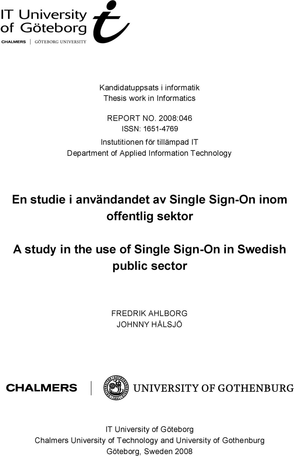 studie i användandet av Single Sign-On inom offentlig sektor A study in the use of Single Sign-On in Swedish