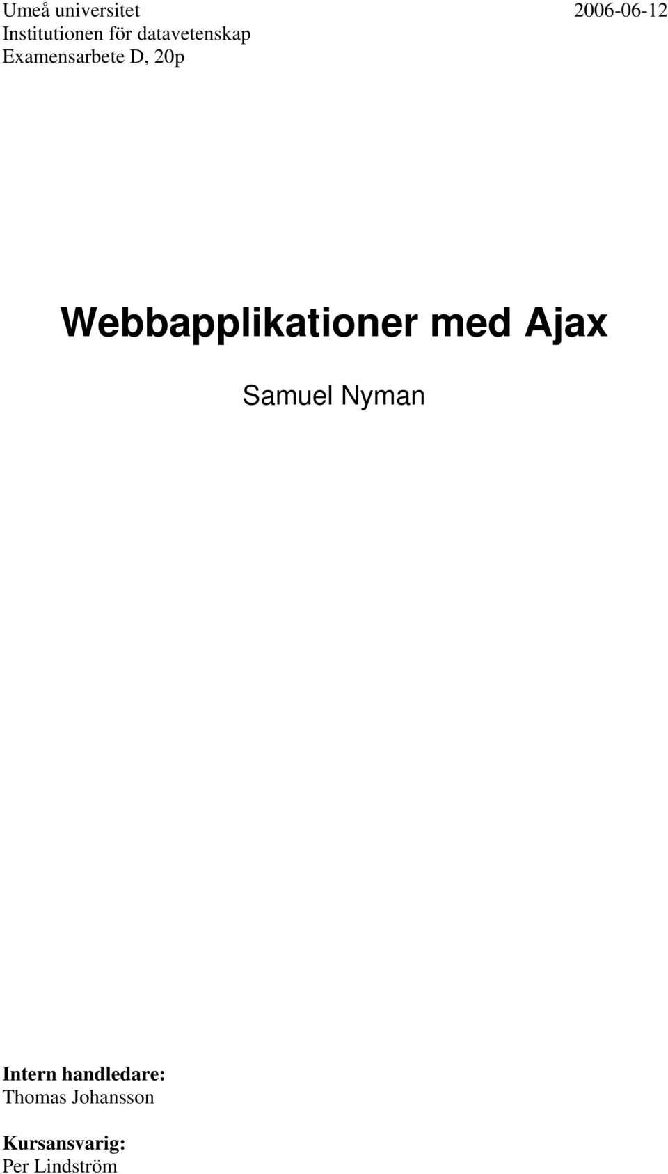 Webbapplikationer med Ajax Samuel Nyman