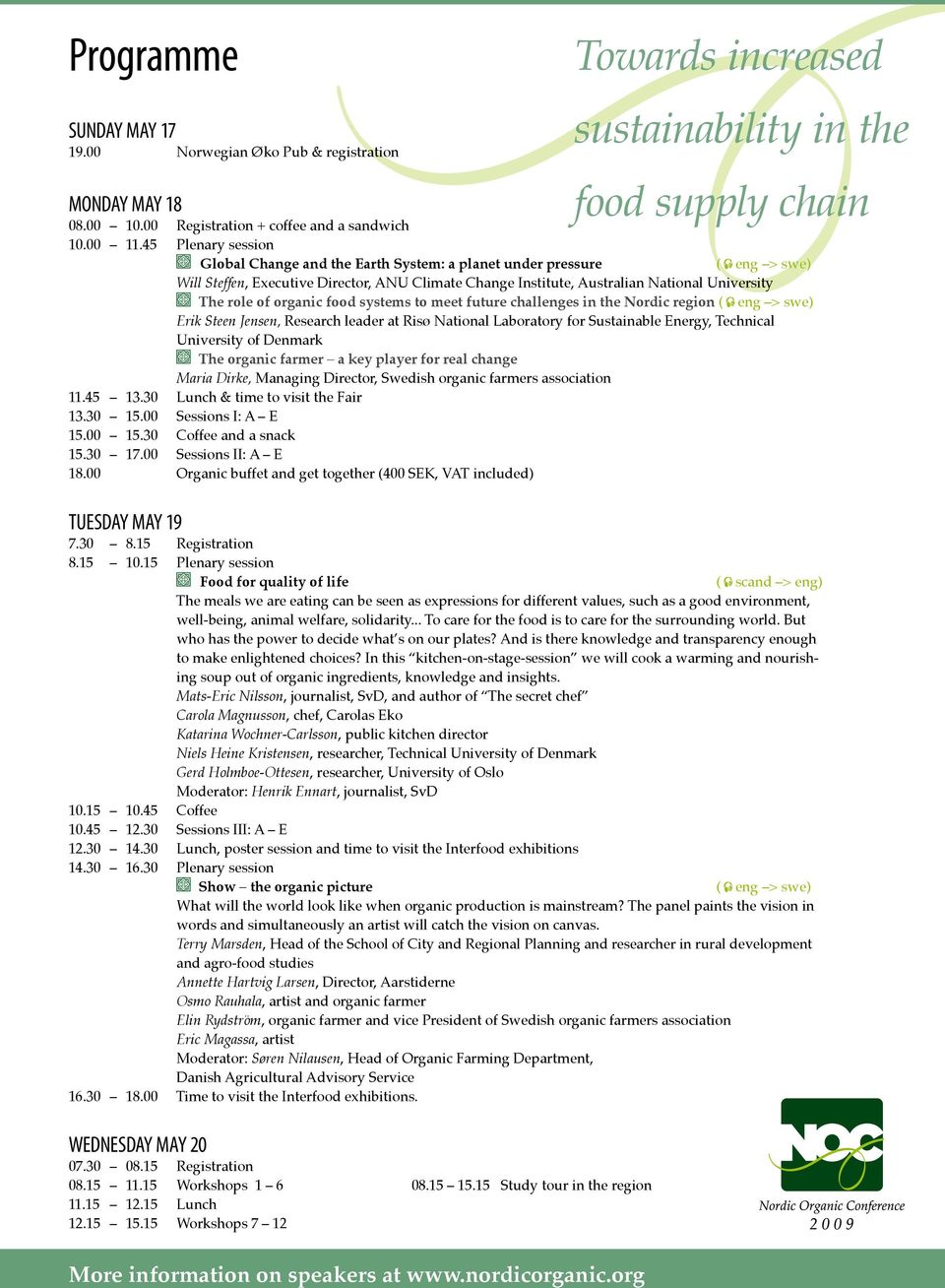 organic food systems to meet future challenges in the Nordic region ( eng > swe) Erik Steen Jensen, Research leader at Risø National Laboratory for Sustainable Energy, Technical Uni versity of