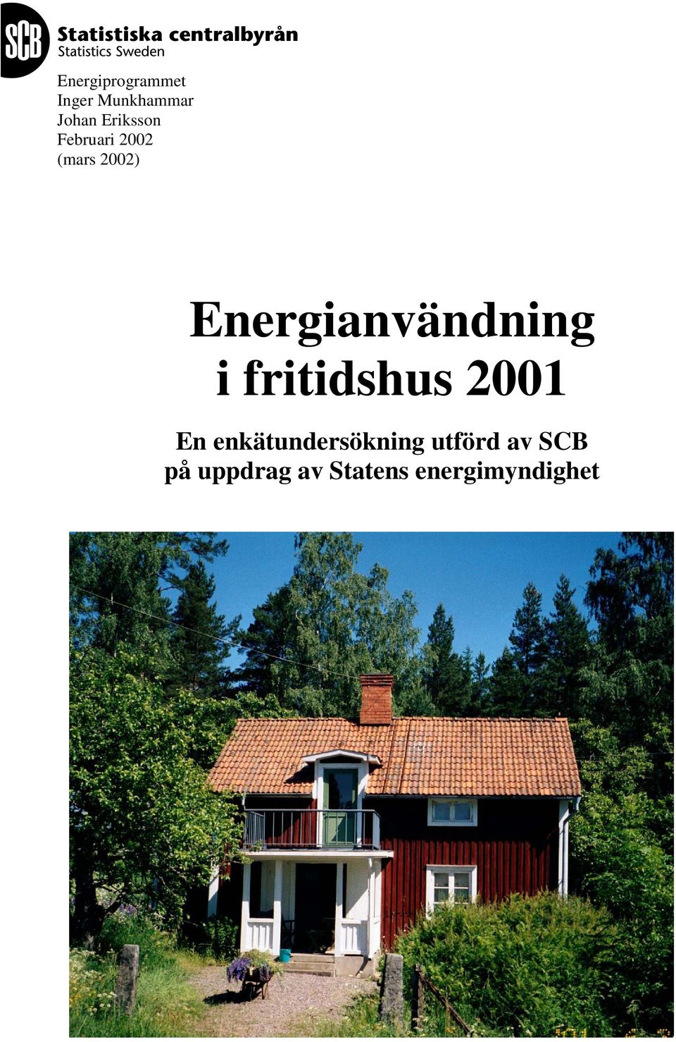 Energianvändning i fritidshus 2001 En