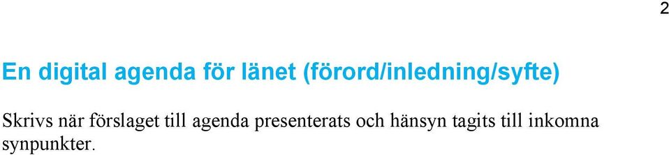 förslaget till agenda presenterats