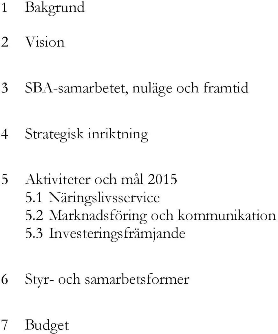 1 Näringslivsservice 5.