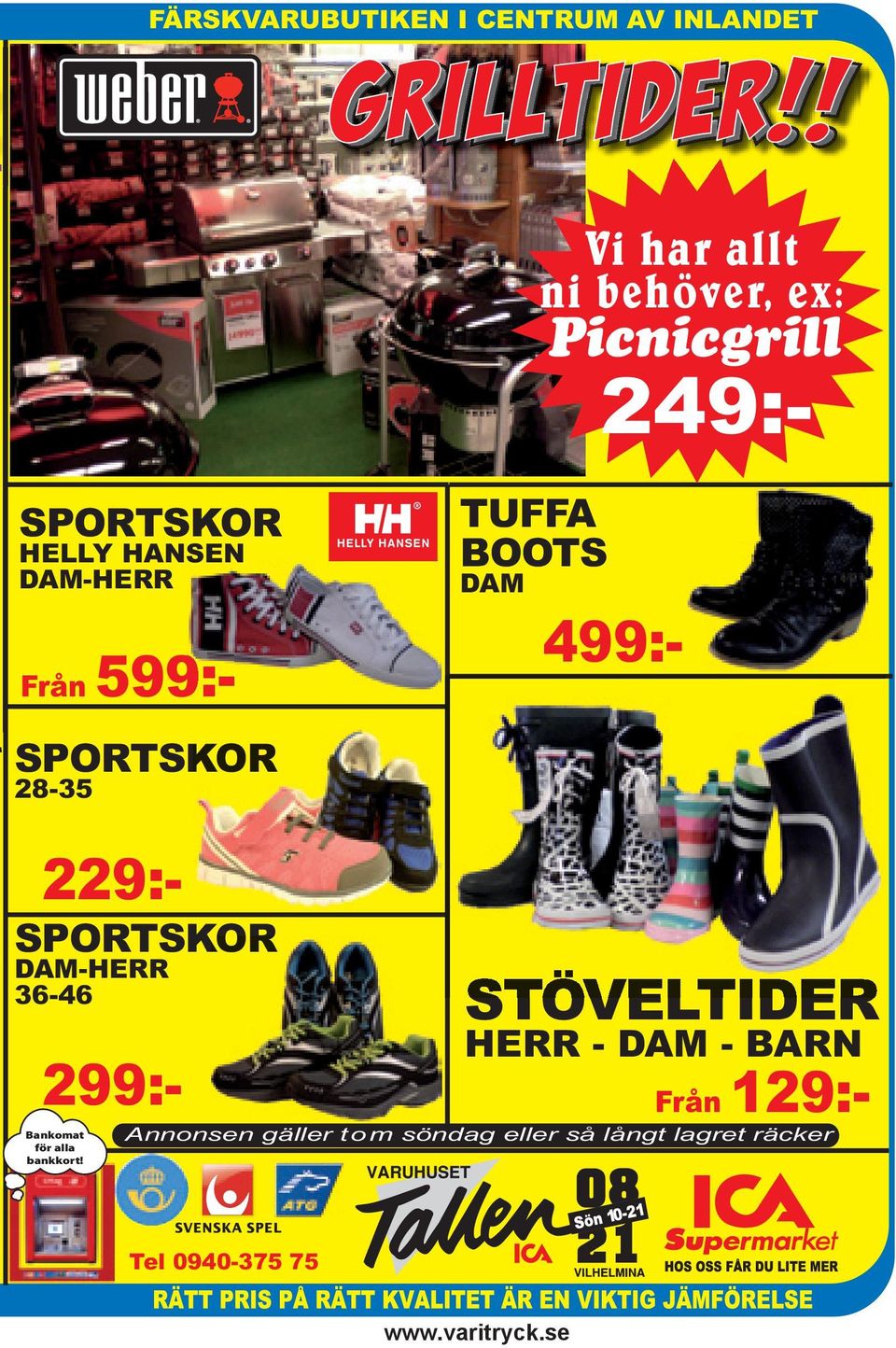 599:- TUFFA BOOTS DAM SPORTSKOR 28-35 SPORTSKOR DAM-HERR 36-46 Från 129:- 229:- 499:-