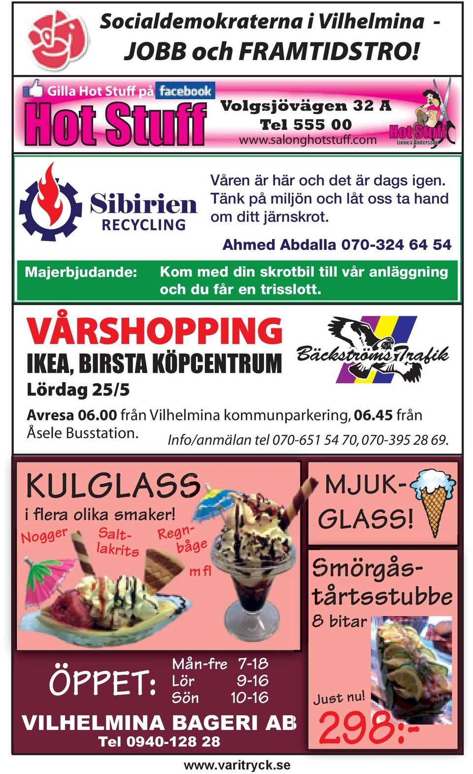 Tänk på miljön och låt oss ta hand om ditt järnskrot. Ahmed Abdalla 070-324 64 54 Kom med din skrotbil till vår anläggning och du får en trisslott. Avresa 06.