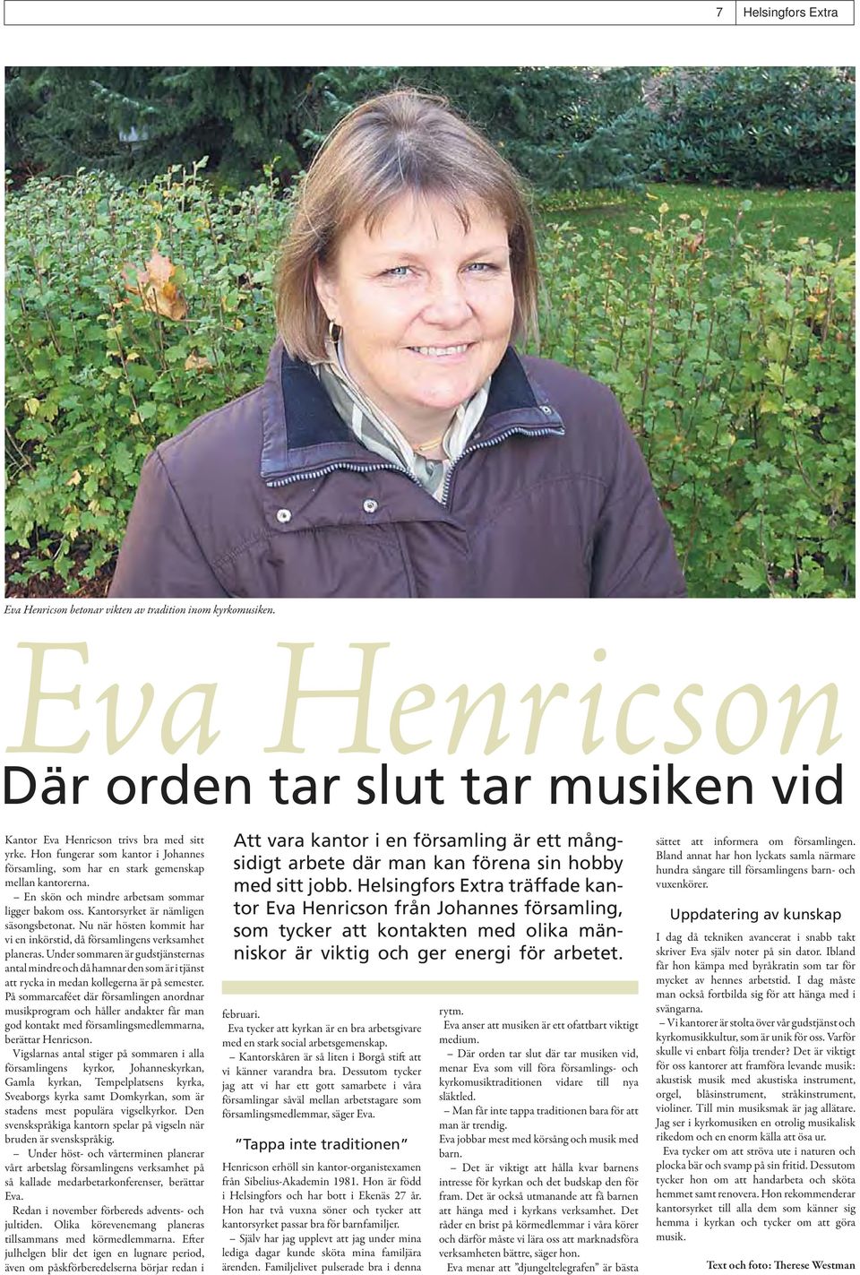 Nu när hösten kommit har vi en inkörstid, då församlingens verksamhet planeras.