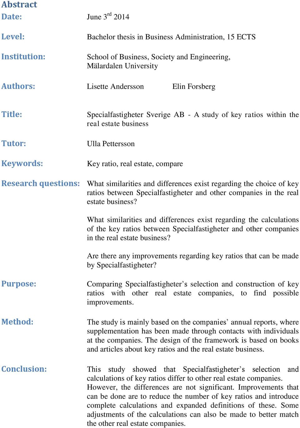 similarities and differences exist regarding the choice of key ratios between Specialfastigheter and other companies in the real estate business?