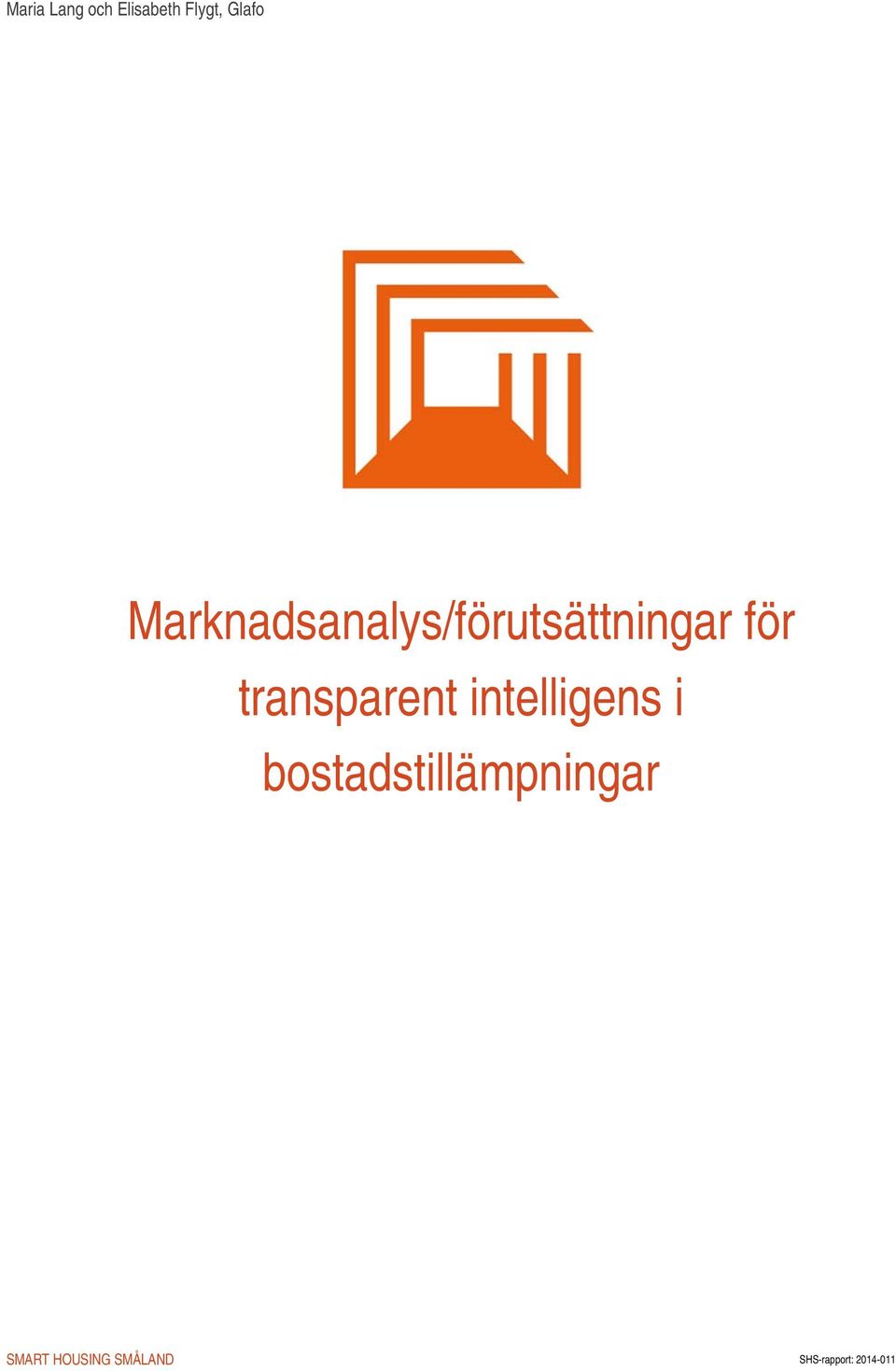 Marknadsanalys/förutsättningar för