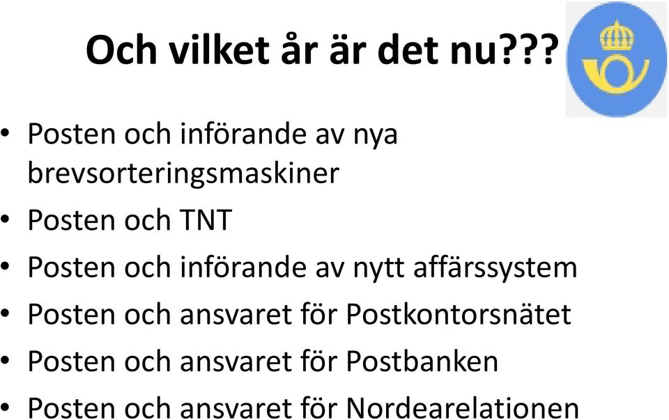 och TNT Posten och införande av nytt affärssystem Posten och