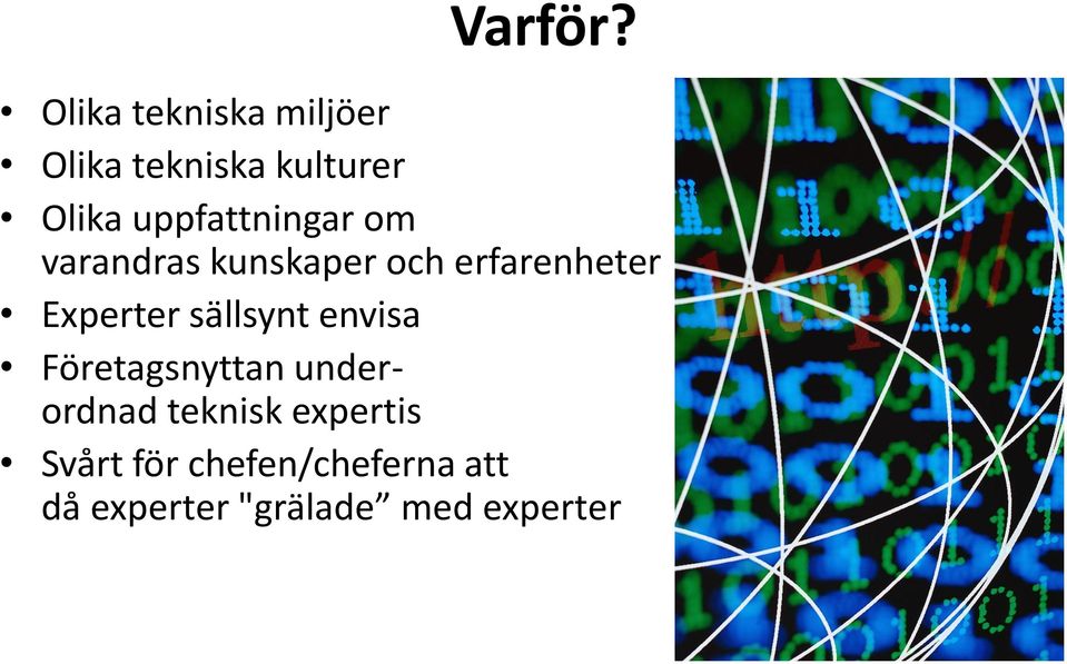 uppfattningar om varandras kunskaper och erfarenheter Experter