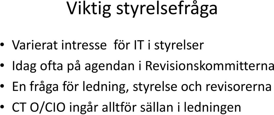 Revisionskommitterna En fråga för ledning,