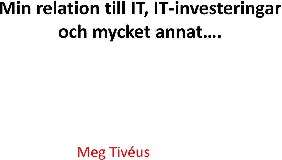 IT-investeringar