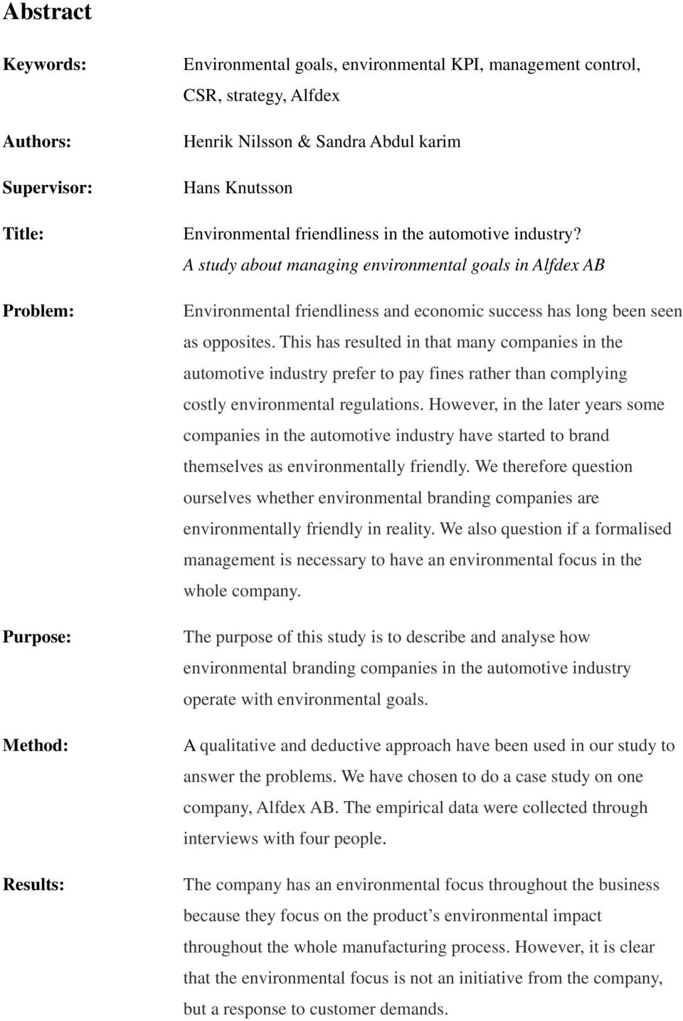 A study about managing environmental goals in Alfdex AB Environmental friendliness and economic success has long been seen as opposites.