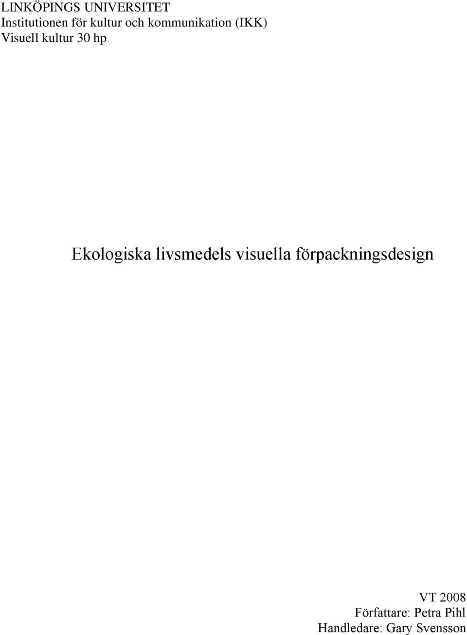 Ekologiska livsmedels visuella förpackningsdesign