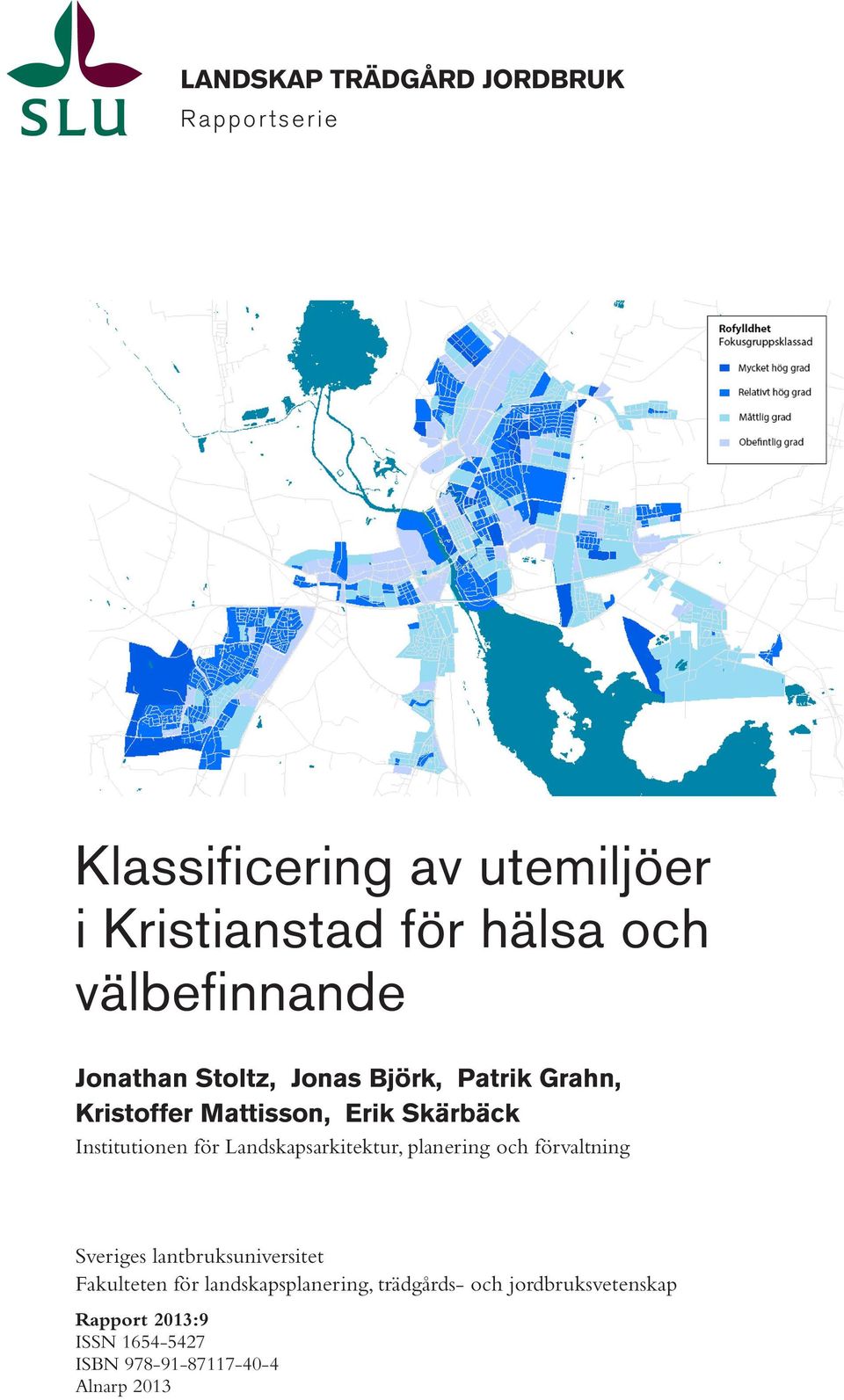 Institutionen för Landskapsarkitektur, planering och förvaltning Sveriges lantbruksuniversitet