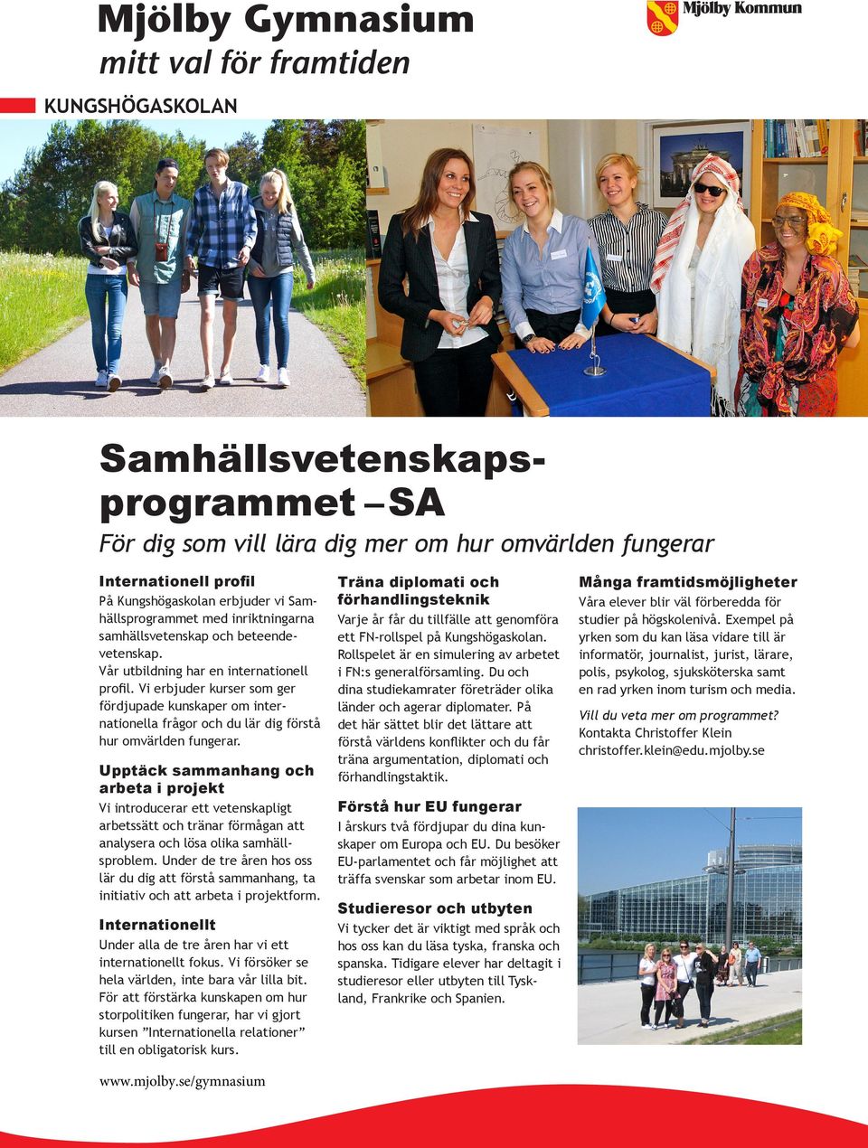 Vi erbjuder kurser som ger fördjupade kunskaper om internationella frågor och du lär dig förstå hur omvärlden fungerar.