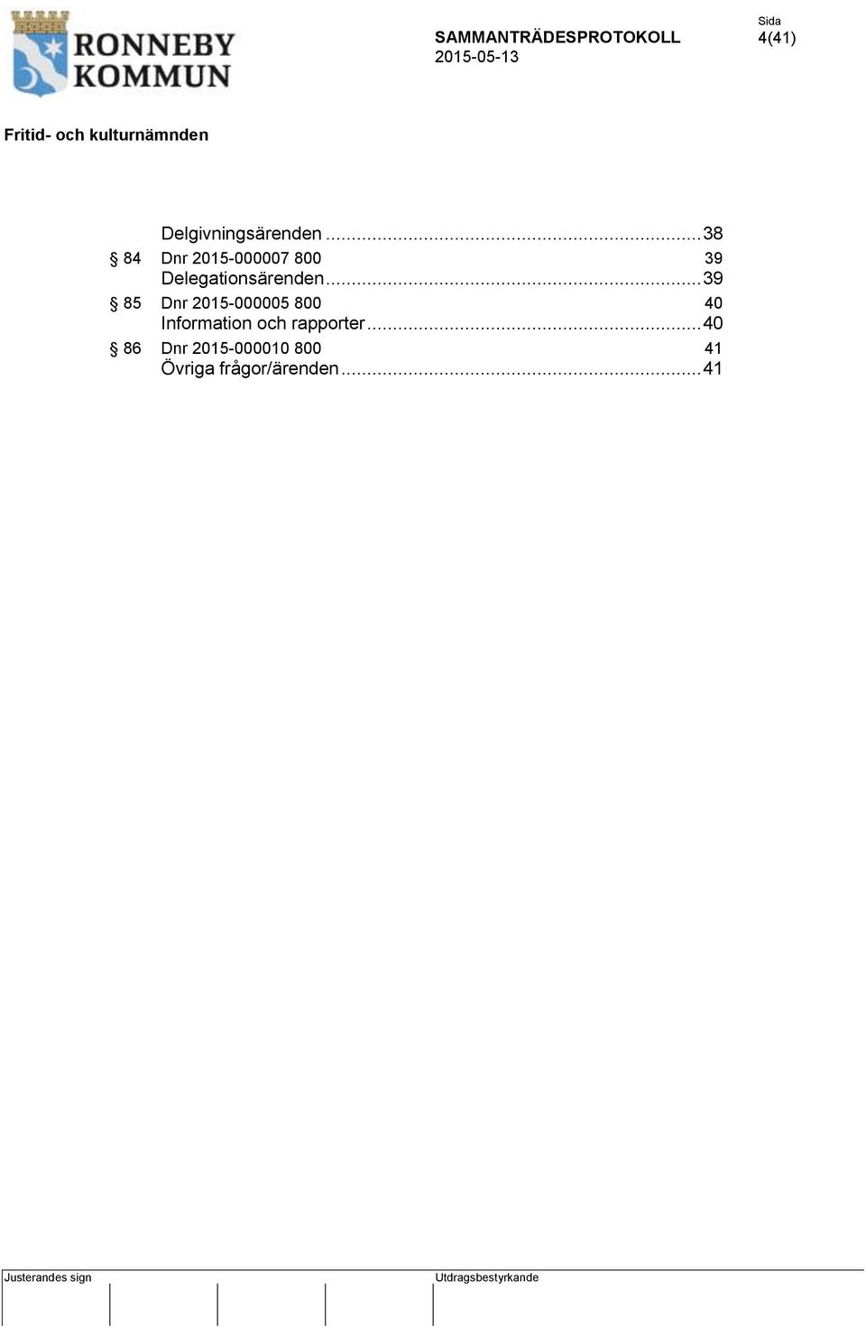 .. 39 85 Dnr 2015-000005 800 40 Information och