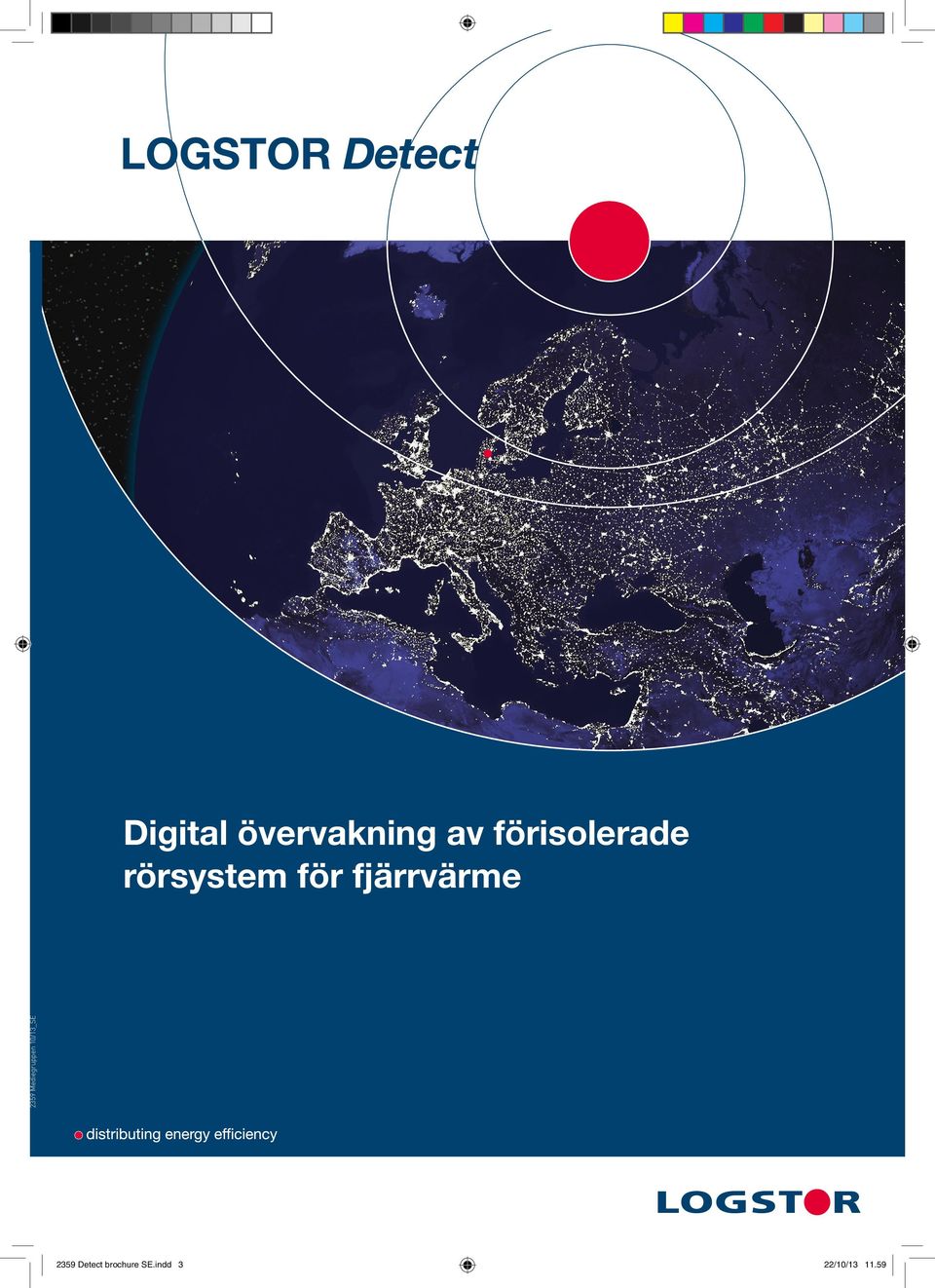 förisolerade rörsystem för