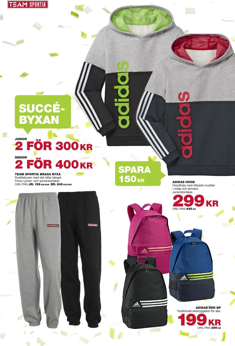 PRIS jr: 199 KR/par SR: 249 KR/par 150 KR adidas hood Hoodtröja med ribbade muddar i