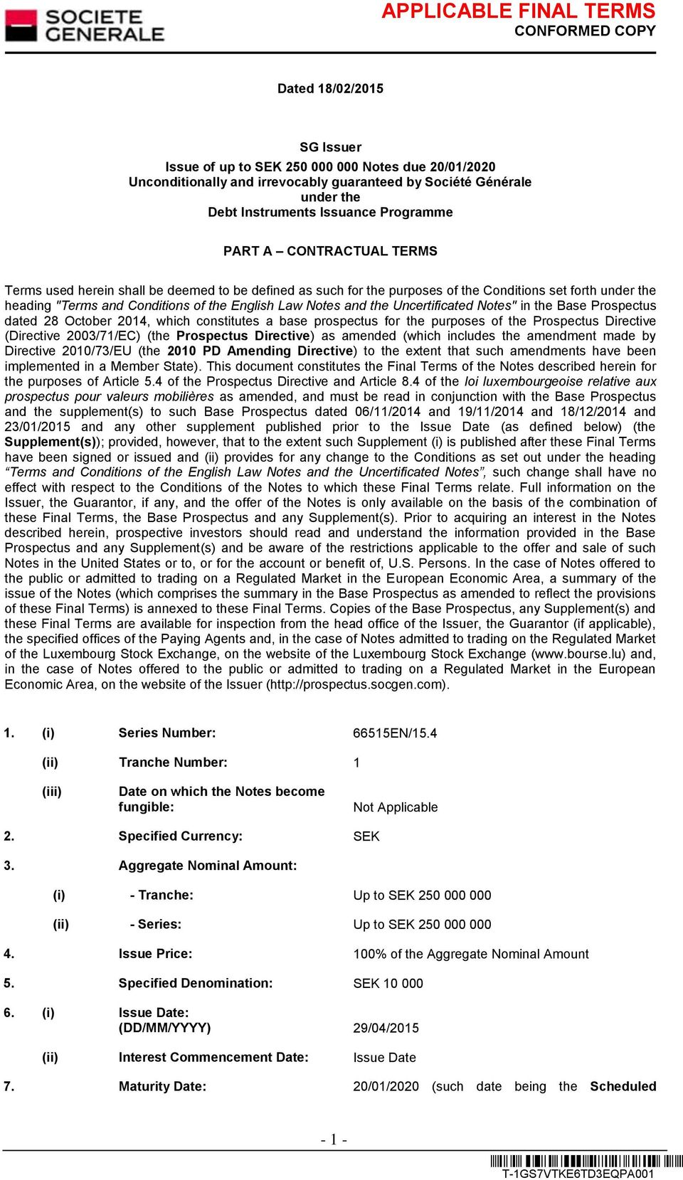 Uncertificated Notes" in the Base Prospectus dated 28 October 2014, which constitutes a base prospectus for the purposes of the Prospectus Directive (Directive 2003/71/EC) (the Prospectus Directive)