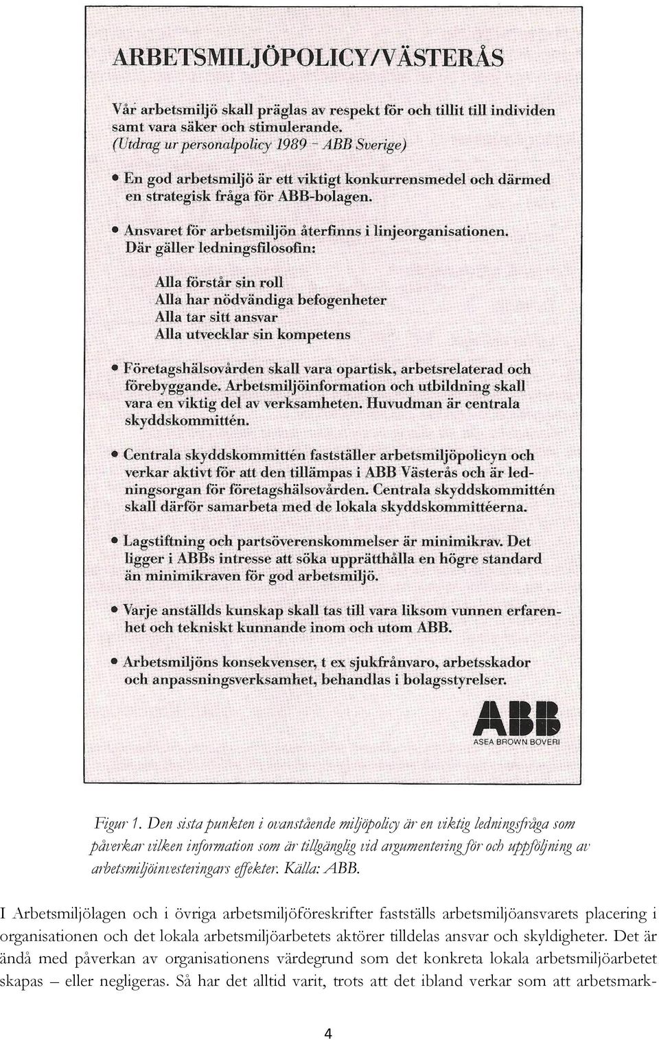 uppföljning av arbetsmiljöinvesteringars effekter. Källa: ABB.