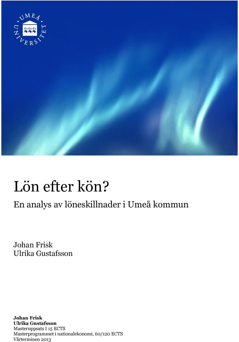 Frisk Ulrika Gustafsson Johan Frisk Ulrika