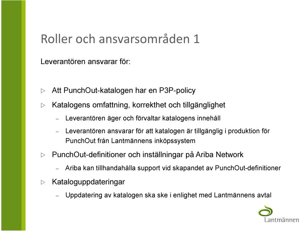 produktion för PunchOut från Lantmännens inköpssystem PunchOut-definitioner och inställningar på Ariba Network Ariba kan