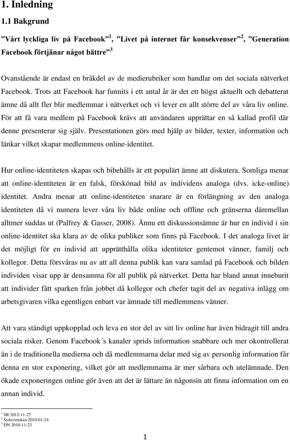 sociala nätverket Facebook.