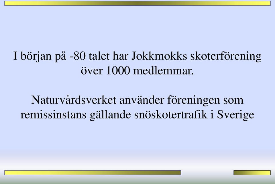 Naturvårdsverket använder föreningen som