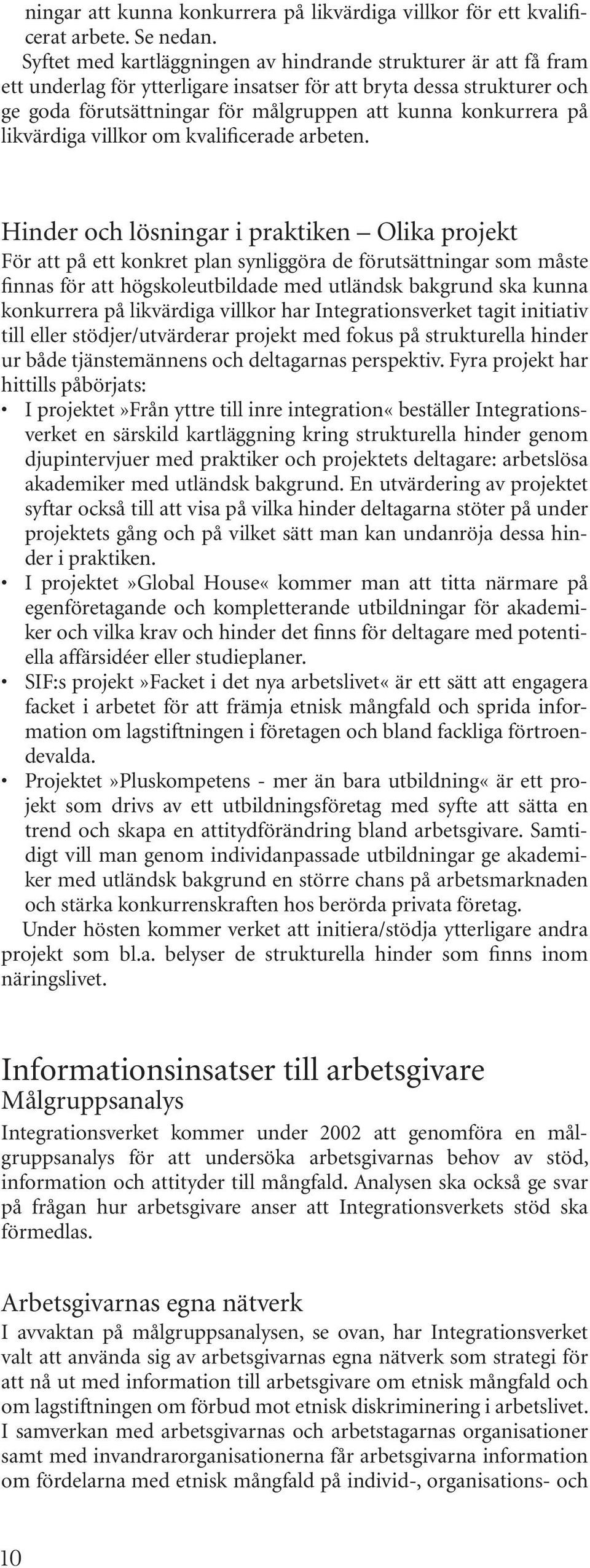 på likvärdiga villkor om kvalificerade arbeten.