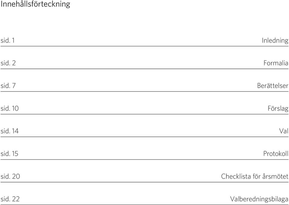 10 Förslag sid. 14 Val sid. 15 Protokoll sid.