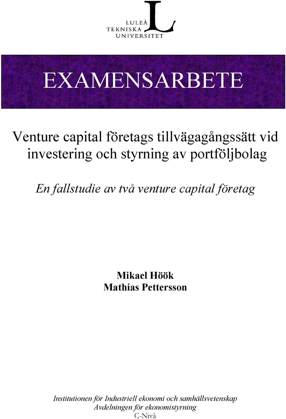 venture capital företag Mikael Höök Mathias Pettersson Institutionen