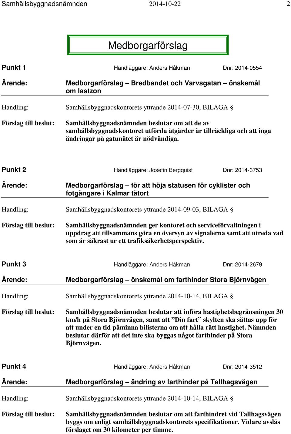 nödvändiga.