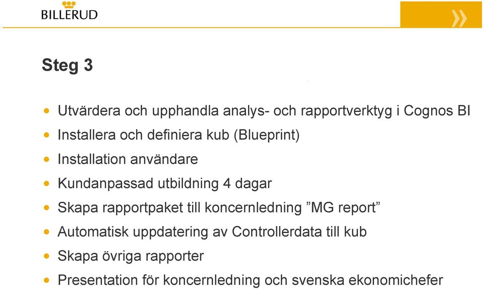 rapportpaket till koncernledning MG report Automatisk uppdatering av Controllerdata