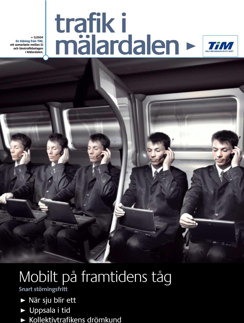 mälardalen > Mobilt på framtidens tåg Snart