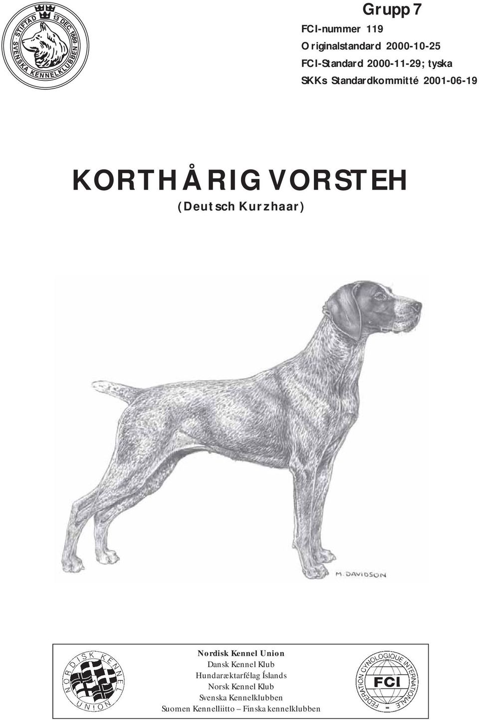 (Deutsch Kurzhaar) Nordisk Kennel Union Dansk Kennel Klub