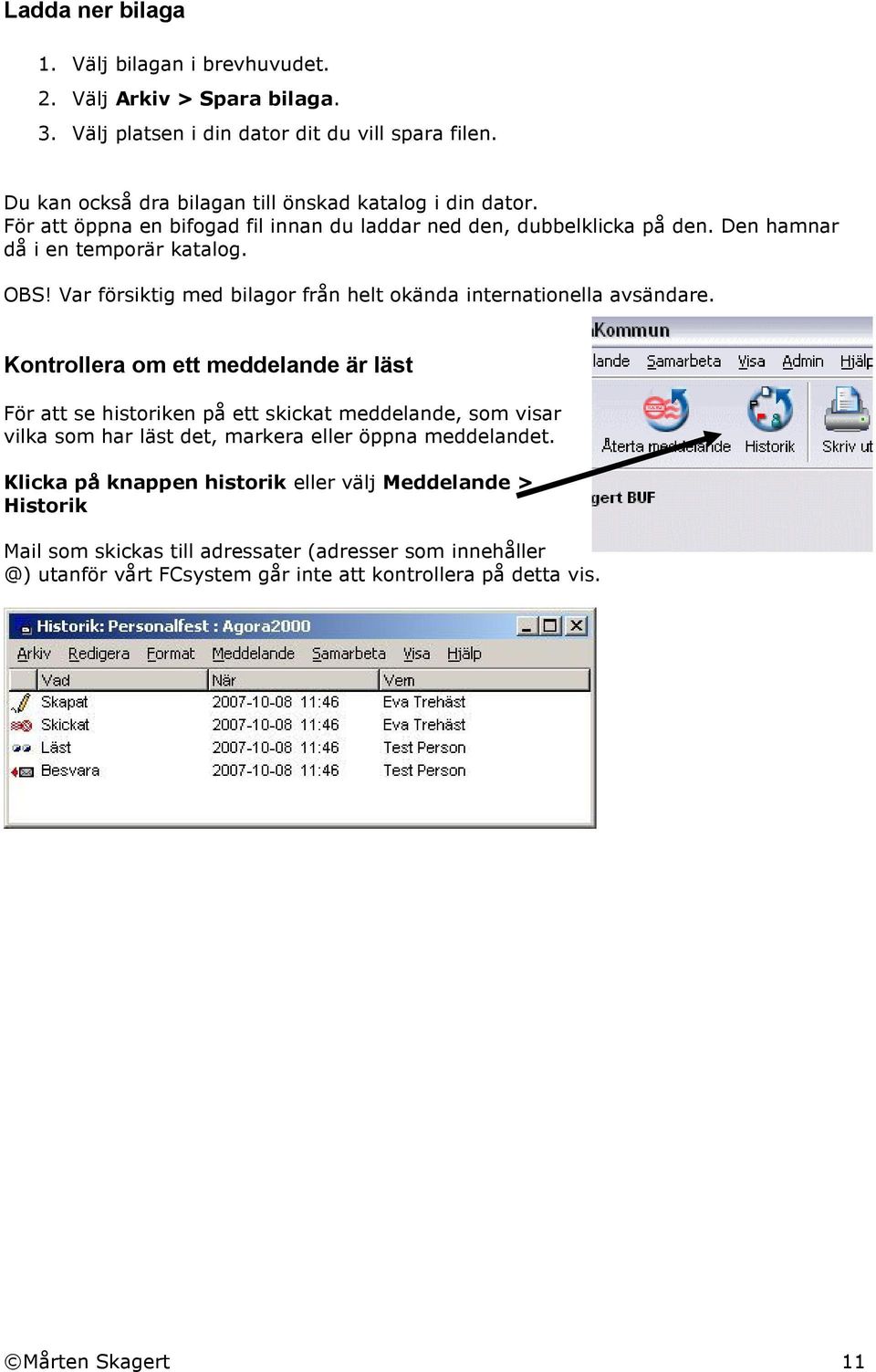 Var försiktig med bilagor från helt okända internationella avsändare.