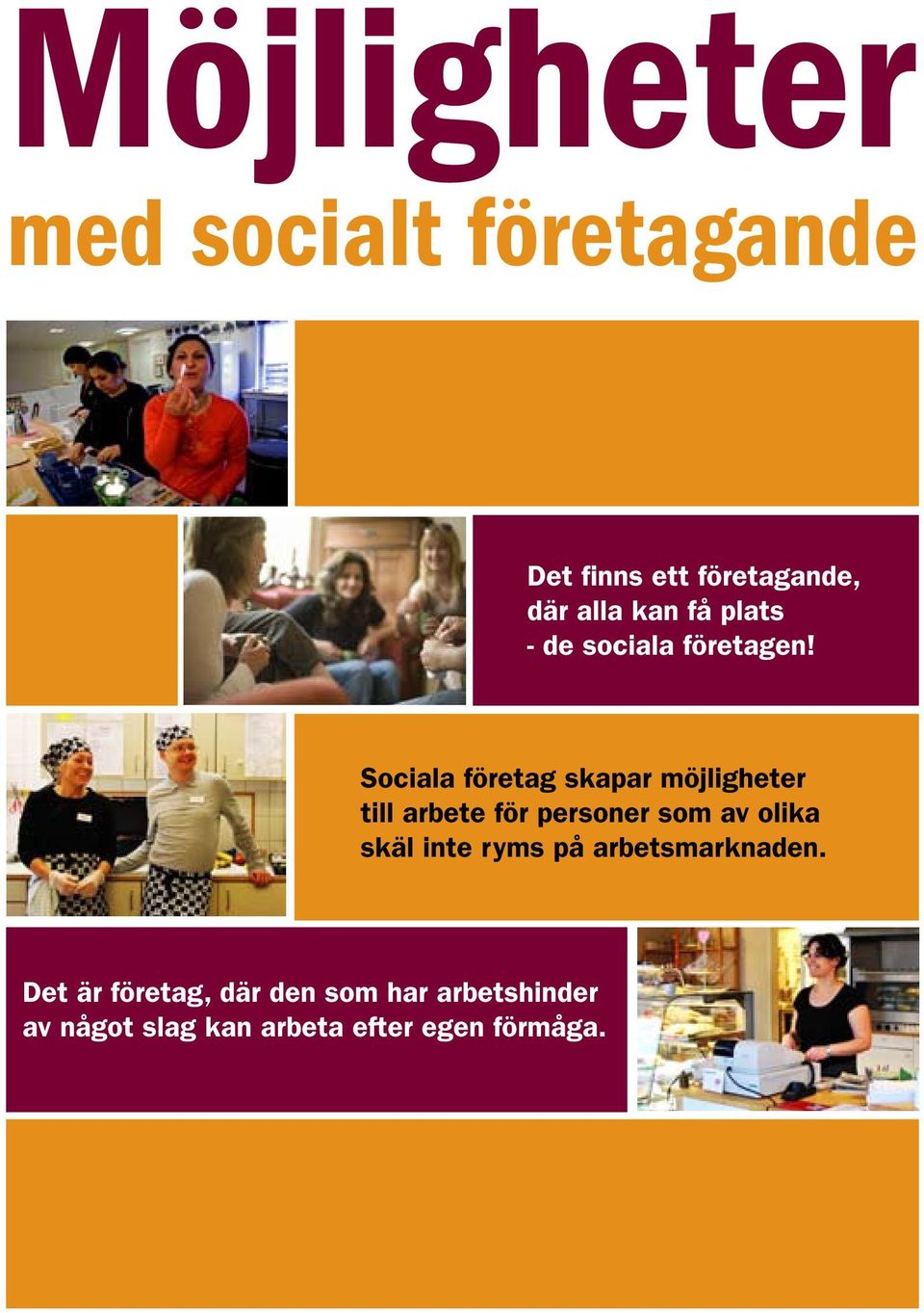 Sociala företag skapar möjligheter till arbete för personer som av olika